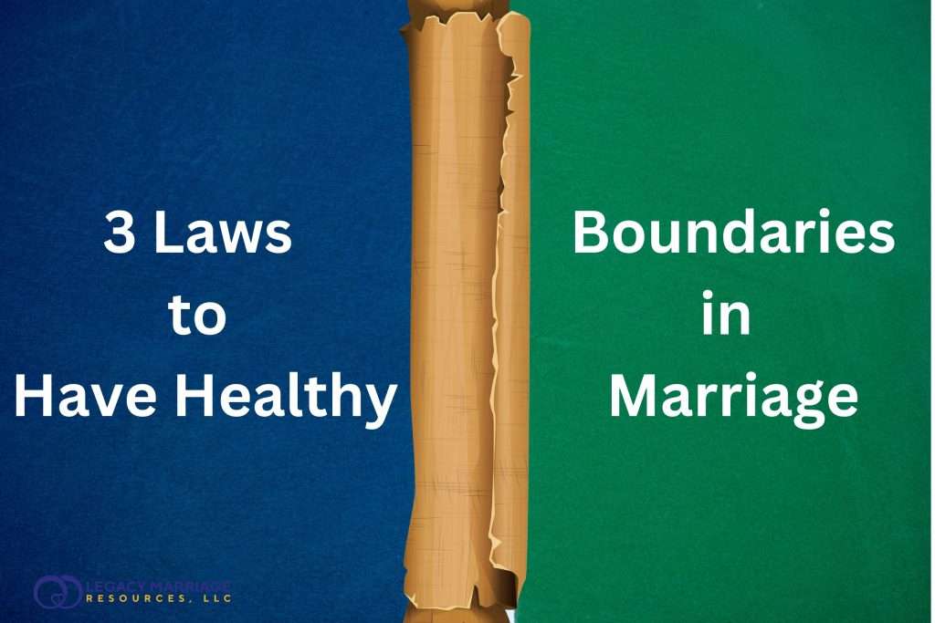3 Laws to Have Healthy Boundaries in Marriage