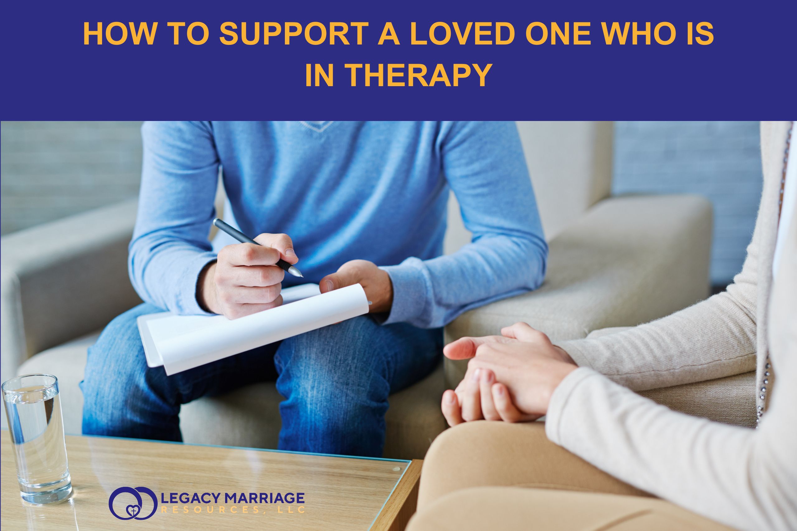 How to Support a Loved One Who Is in Therapy