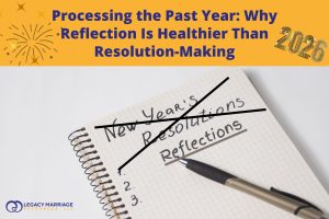 Processing the Past Year: Why Reflection Is Healthier Than Resolution-Making